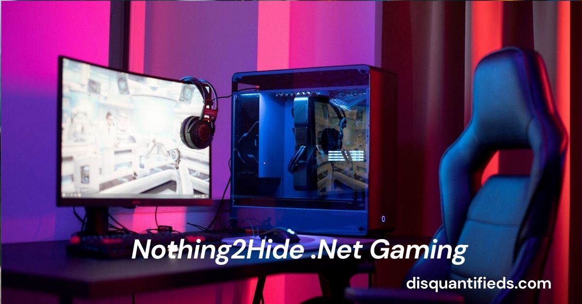 Nothing2Hide .Net Gaming