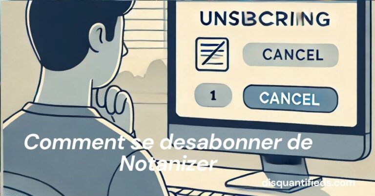 Comment se desabonner de Notanizer