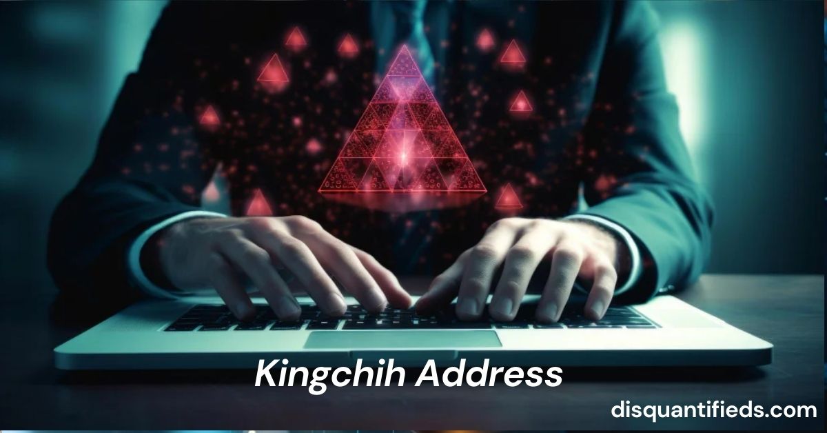 Kingchih Address