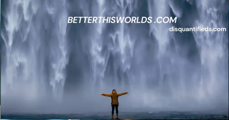 BetterThisWorlds .com